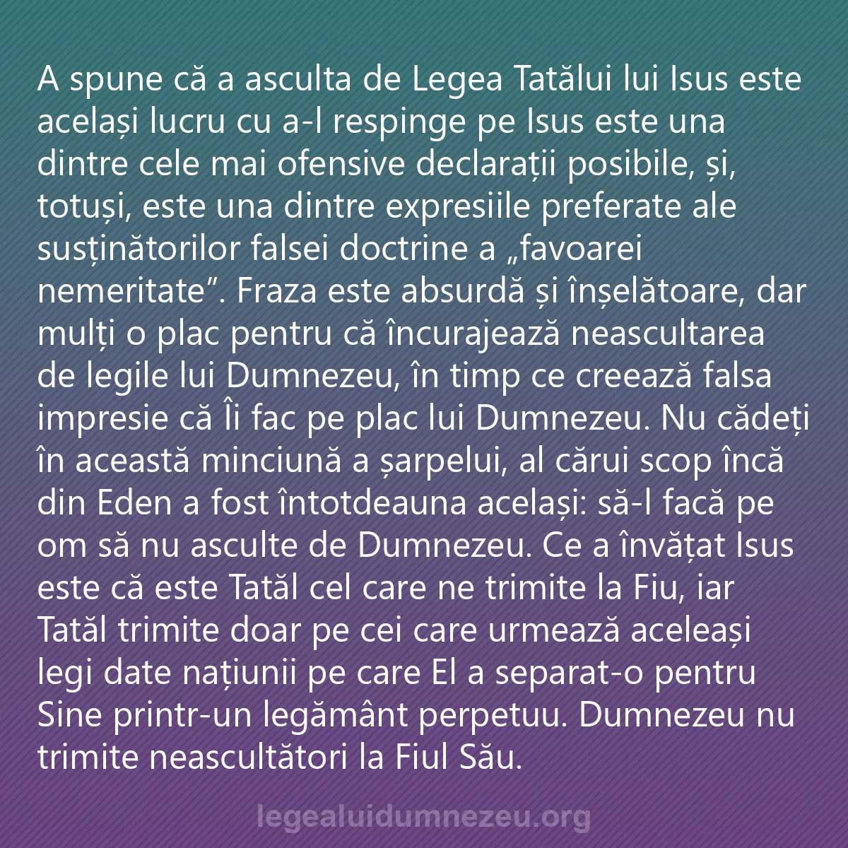 0004 - Postare despre Legea lui Dumnezeu: A spune că a asculta de Legea Tatălui lui Isus este...