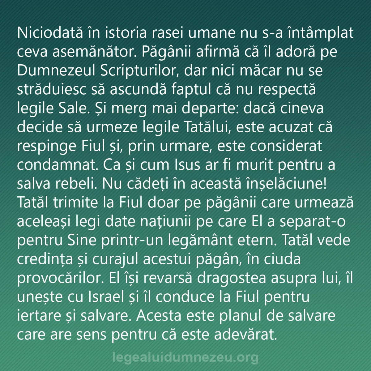 0005 - Postare despre Legea lui Dumnezeu: Niciodată în istoria rasei umane nu s-a întâmplat...