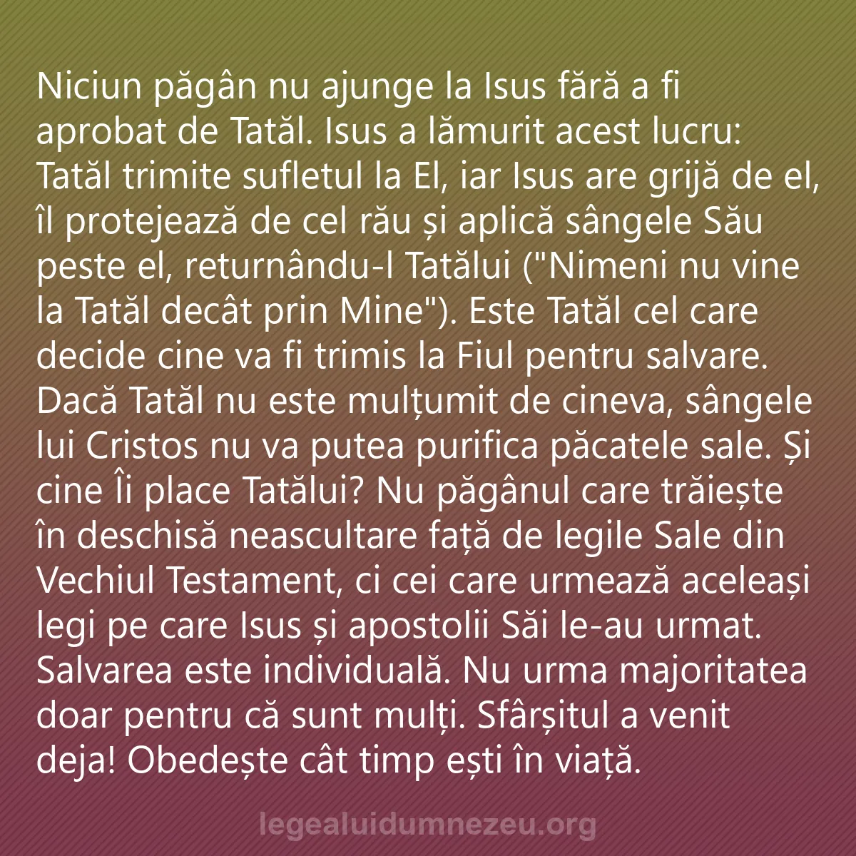 0008 - Postare despre Legea lui Dumnezeu: Niciun păgân nu ajunge la Isus fără a fi aprobat de...