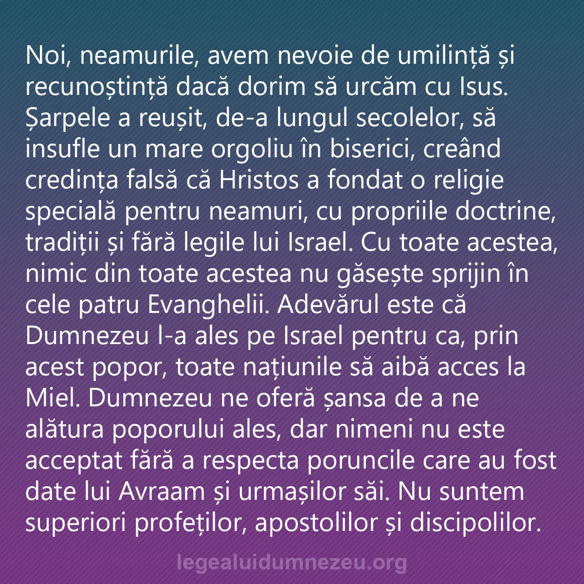 0014 - Postare despre Legea lui Dumnezeu: Noi, neamurile, avem nevoie de umilință și recunoștință...