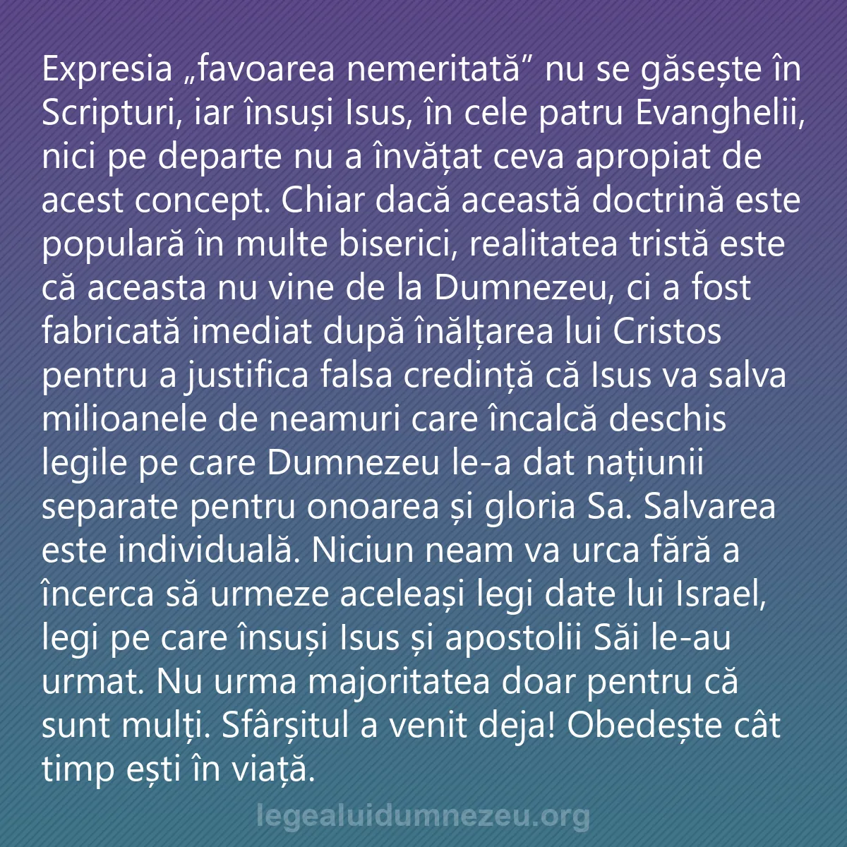 0022 - Postare despre Legea lui Dumnezeu: Expresia „favoarea nemeritată” nu se găsește în Scripturi,...