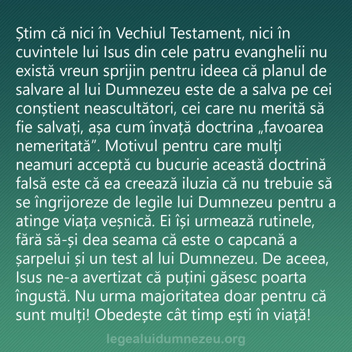 0025 - Postare despre Legea lui Dumnezeu: Știm că nici în Vechiul Testament, nici în cuvintele...