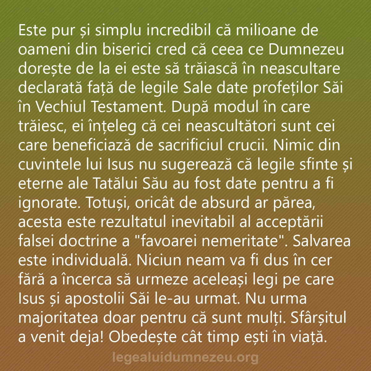 0029 - Postare despre Legea lui Dumnezeu: Este pur și simplu incredibil că milioane de oameni...