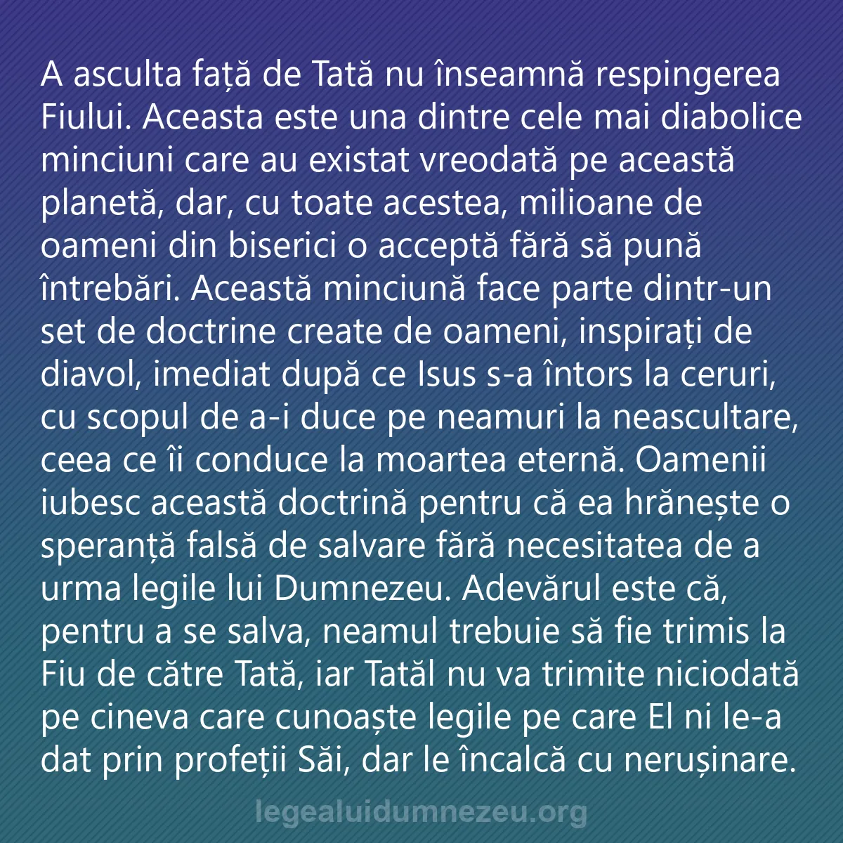 0037 - Postare despre Legea lui Dumnezeu: A asculta față de Tată nu înseamnă respingerea Fiului....