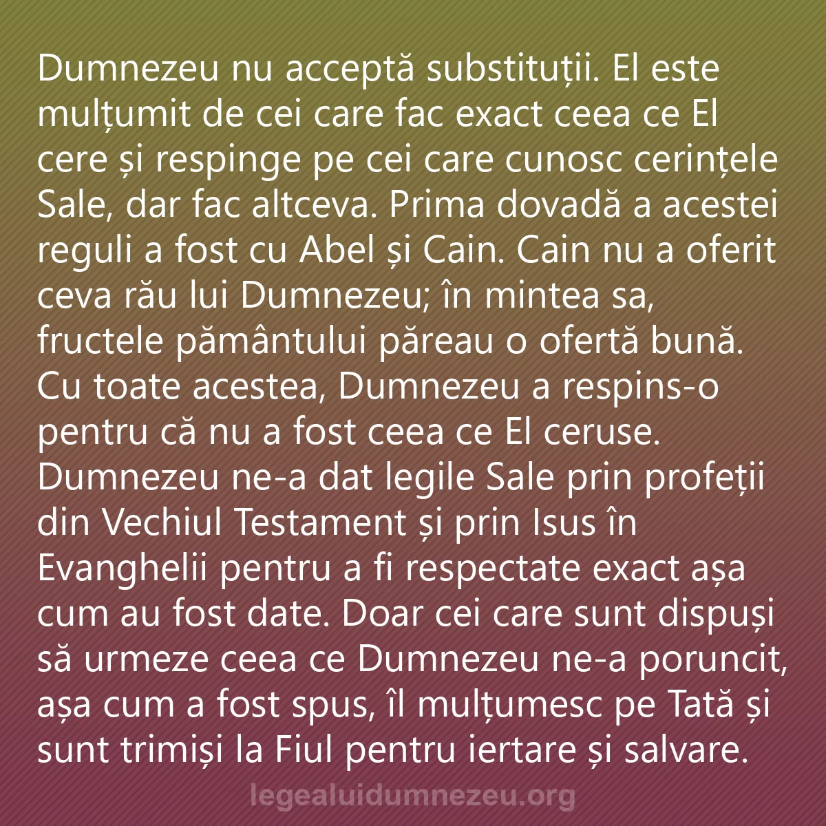 0048 - Postare despre Legea lui Dumnezeu: Dumnezeu nu acceptă substituții. El este mulțumit...