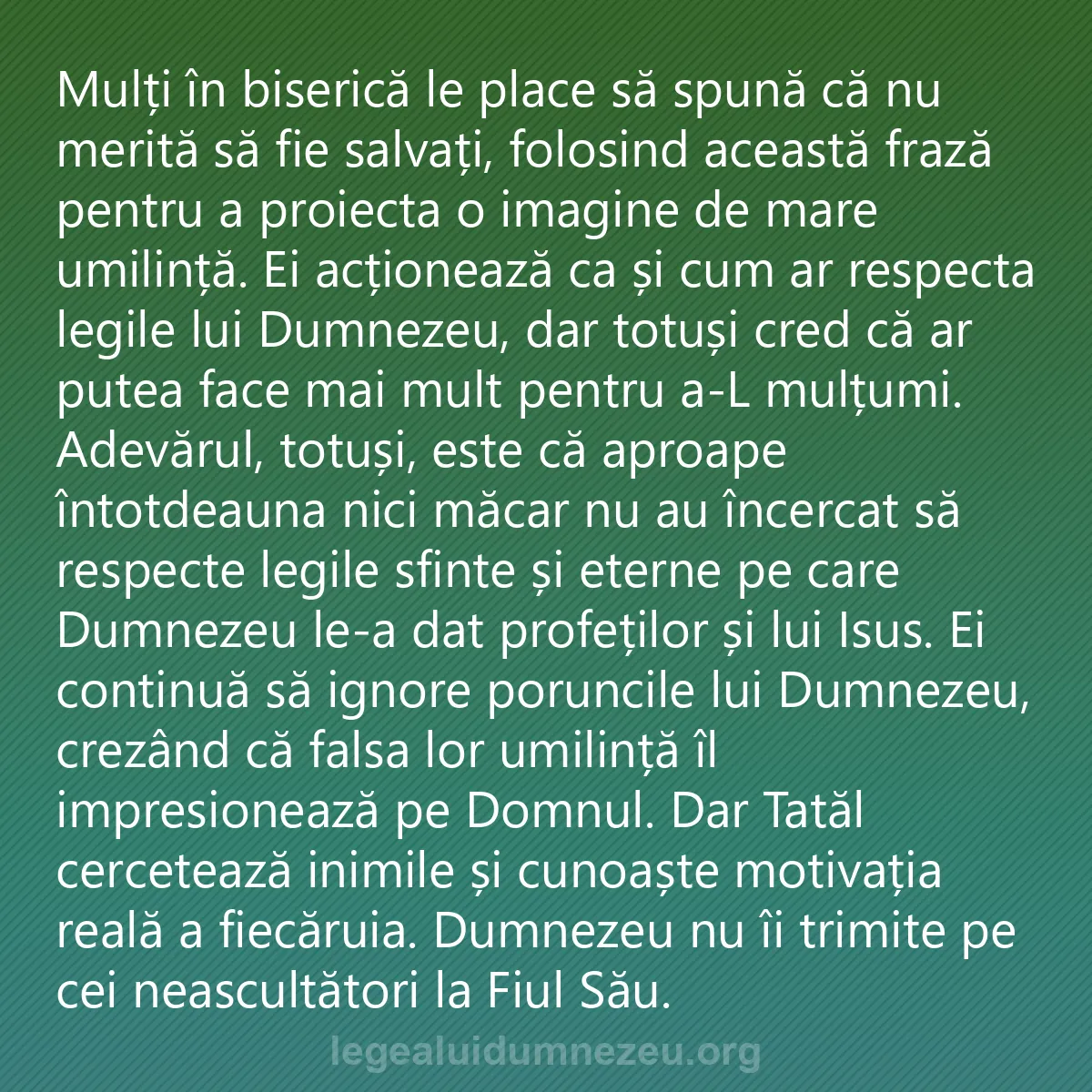 0050 - Postare despre Legea lui Dumnezeu: Mulți în biserică le place să spună că nu merită să...