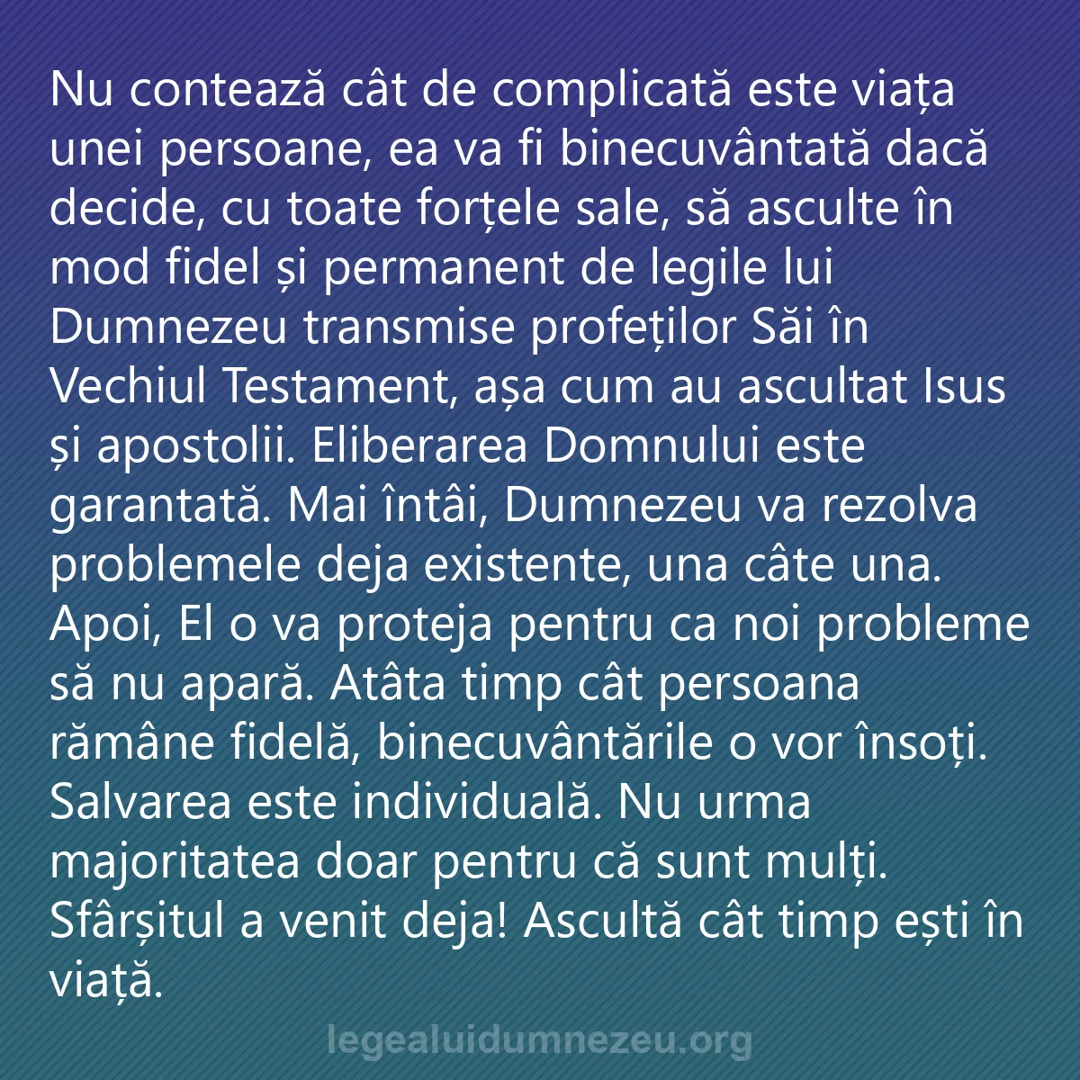 0057 - Postare despre Legea lui Dumnezeu: Nu contează cât de complicată este viața unei persoane,...
