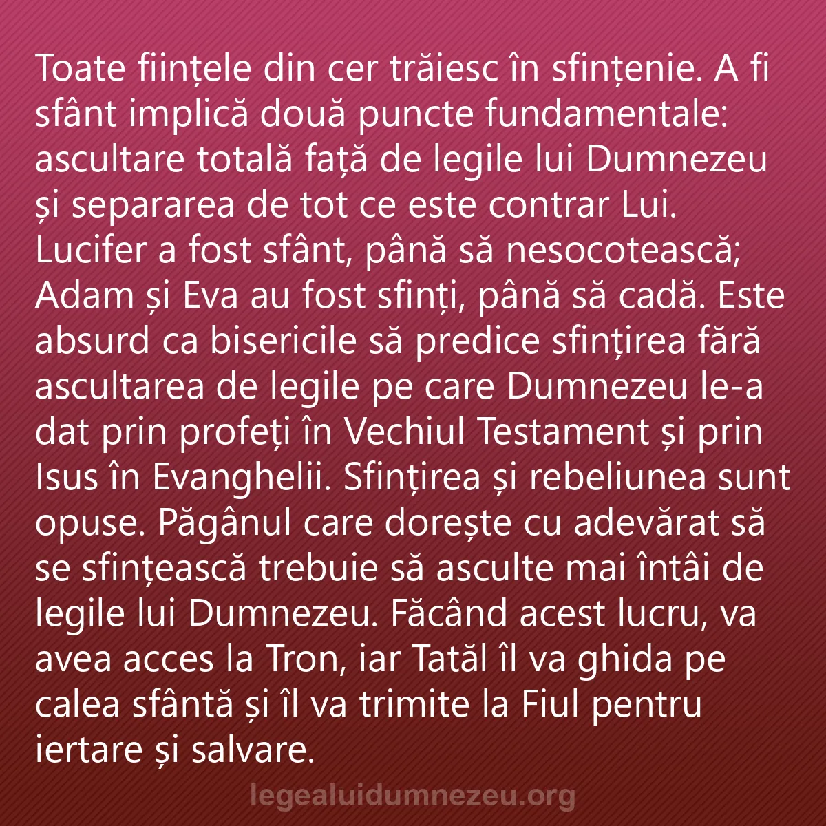 0059 - Postare despre Legea lui Dumnezeu: Toate ființele din cer trăiesc în sfințenie. A fi...