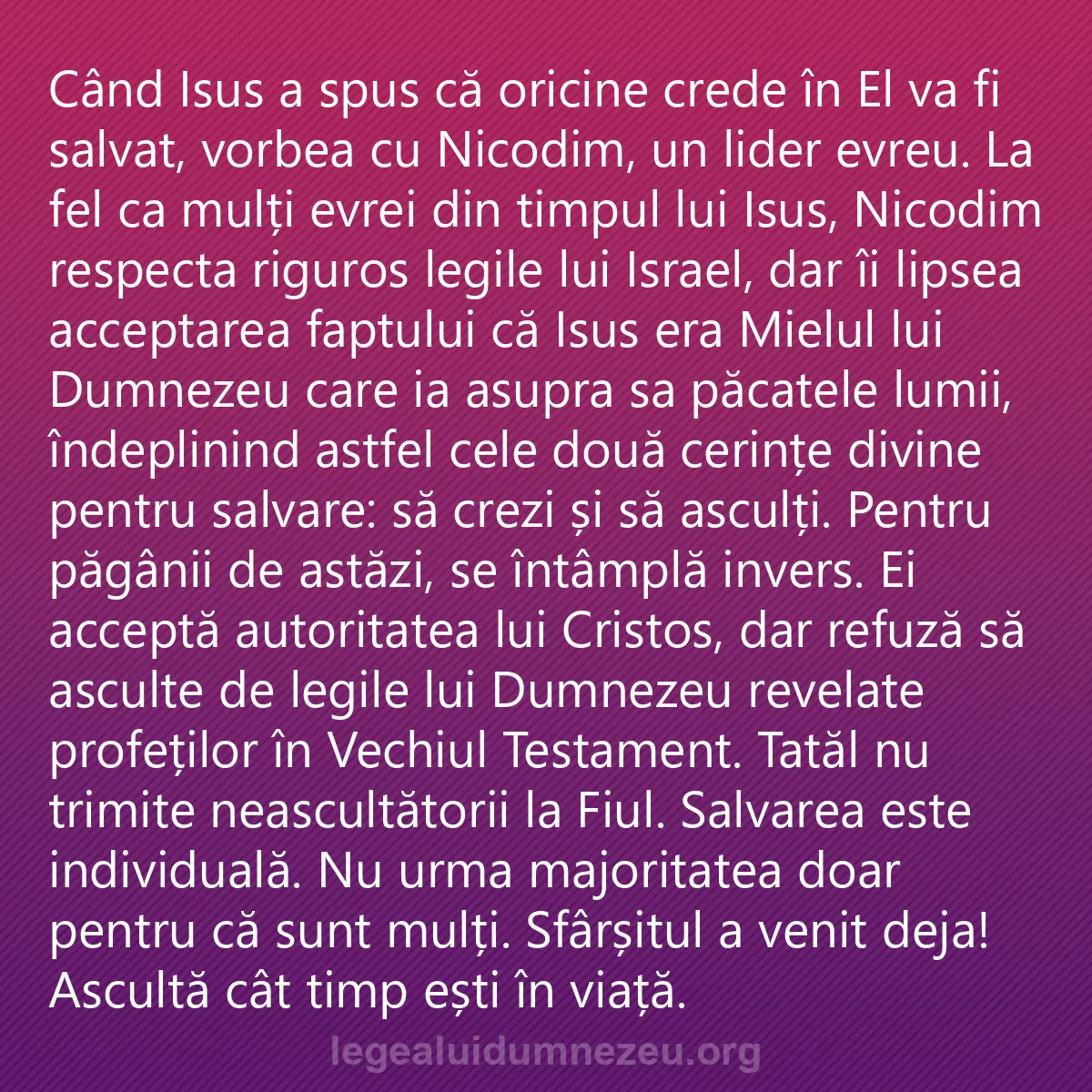 0061 - Postare despre Legea lui Dumnezeu: Când Isus a spus că oricine crede în El va fi salvat,...