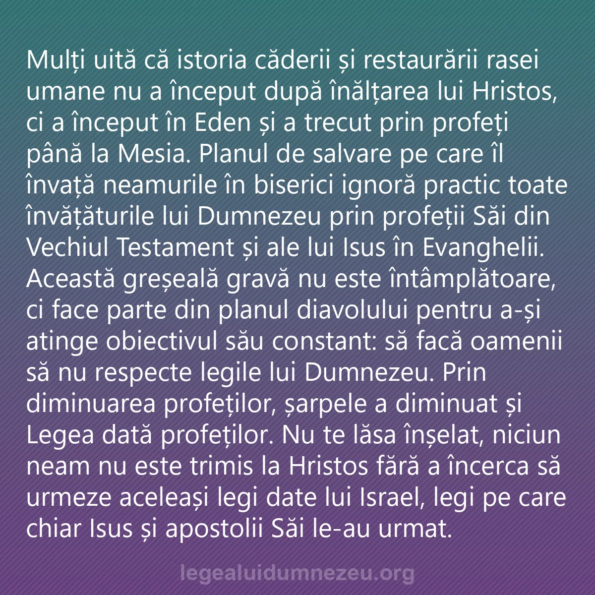 0084 - Postare despre Legea lui Dumnezeu: Mulți uită că istoria căderii și restaurării rasei...