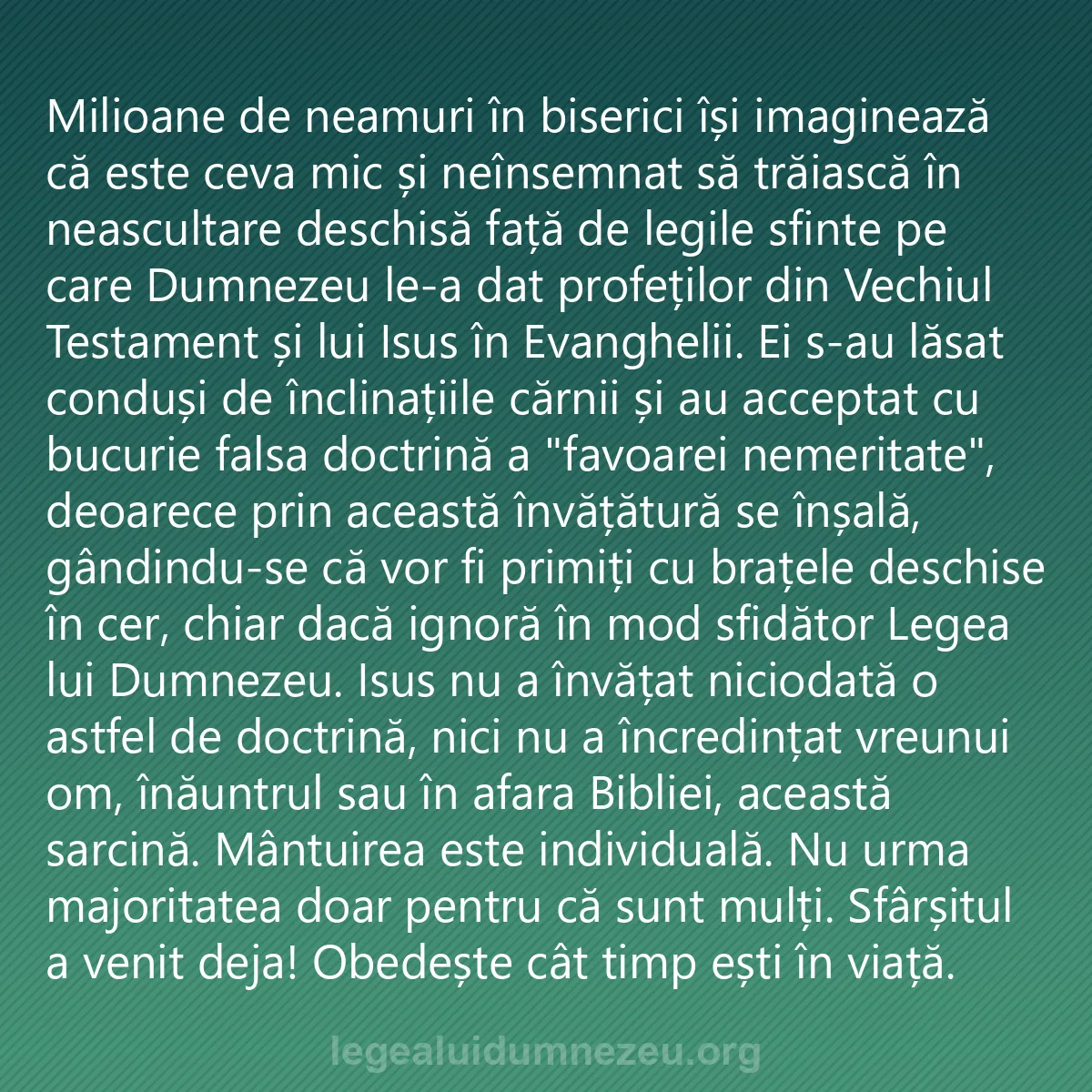 0085 - Postare despre Legea lui Dumnezeu: Milioane de neamuri în biserici își imaginează că...