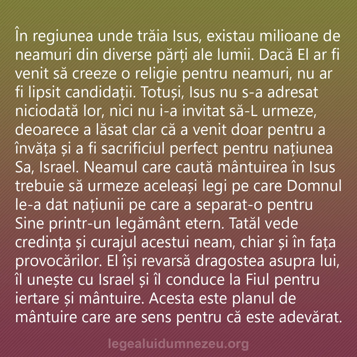0088 - Postare despre Legea lui Dumnezeu: În regiunea unde trăia Isus, existau milioane de neamuri...