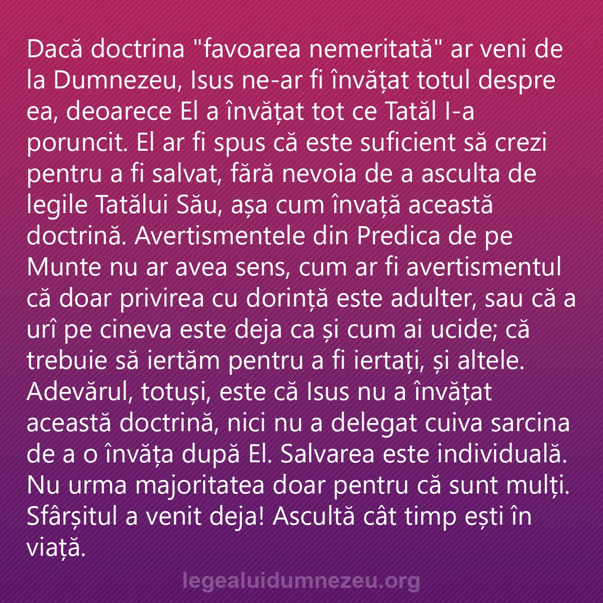 0101 - Postare despre Legea lui Dumnezeu: Dacă doctrina "favoarea nemeritată" ar veni de la...