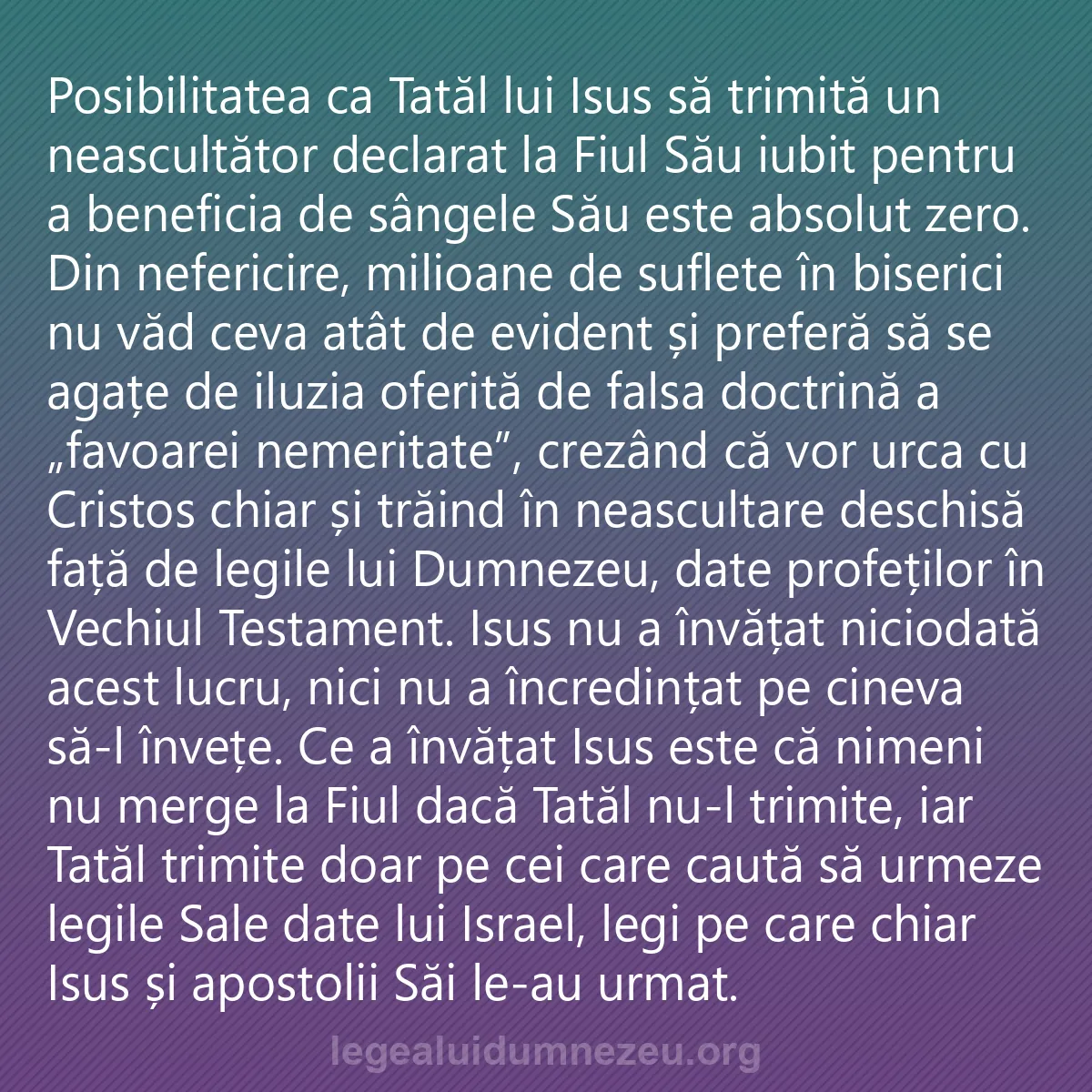 0104 - Postare despre Legea lui Dumnezeu: Posibilitatea ca Tatăl lui Isus să trimită un neascultător...
