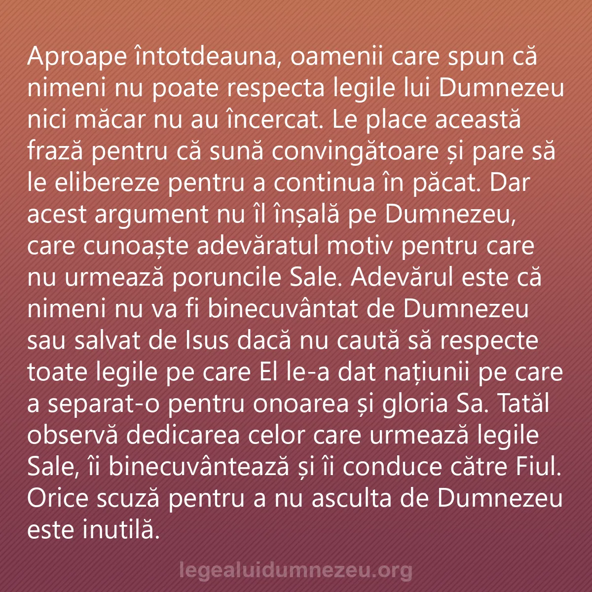 0106 - Postare despre Legea lui Dumnezeu: Aproape întotdeauna, oamenii care spun că nimeni nu...
