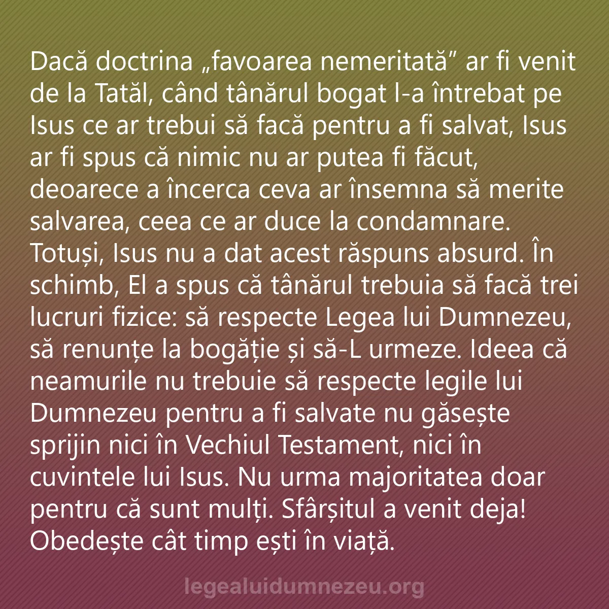 0108 - Postare despre Legea lui Dumnezeu: Dacă doctrina „favoarea nemeritată” ar fi venit de...
