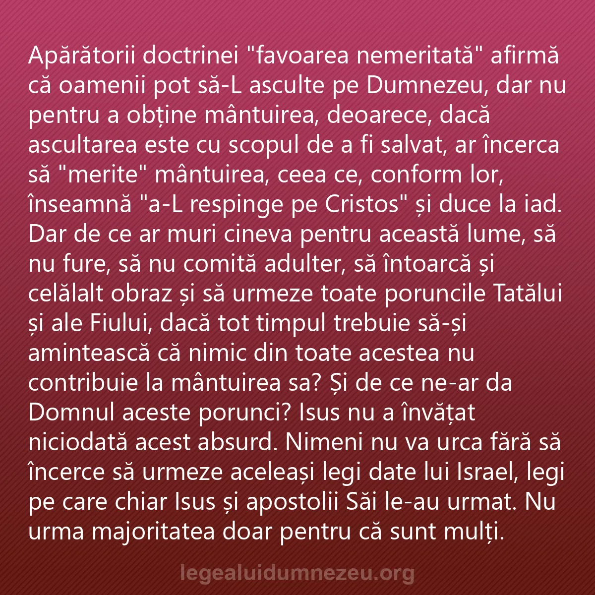0119 - Postare despre Legea lui Dumnezeu: Apărătorii doctrinei "favoarea nemeritată" afirmă...
