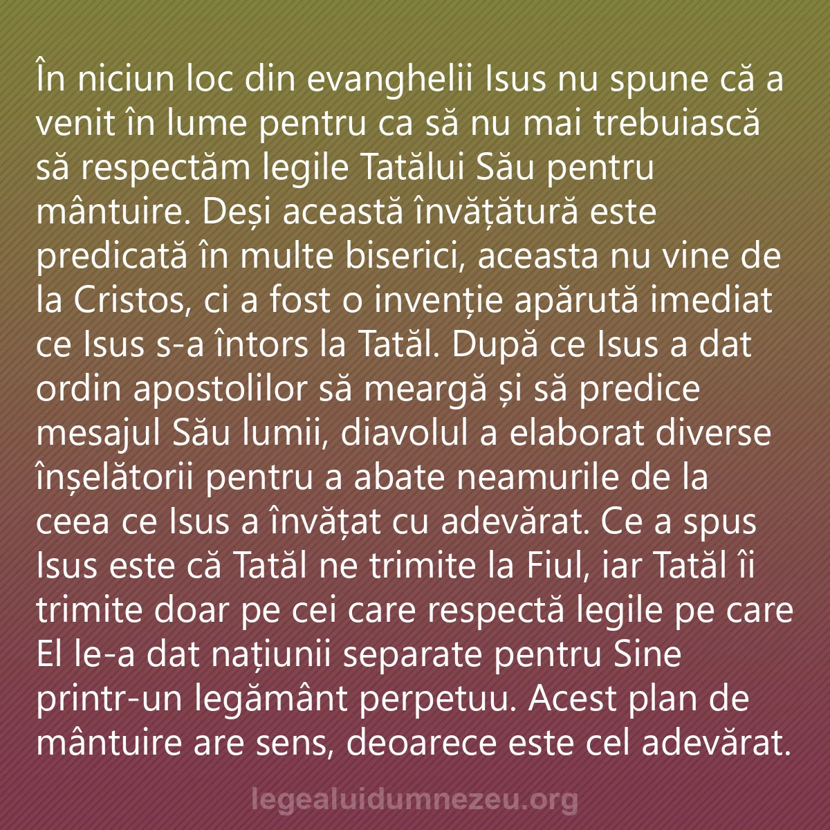 0148 - Postare despre Legea lui Dumnezeu: În niciun loc din evanghelii Isus nu spune că a venit...