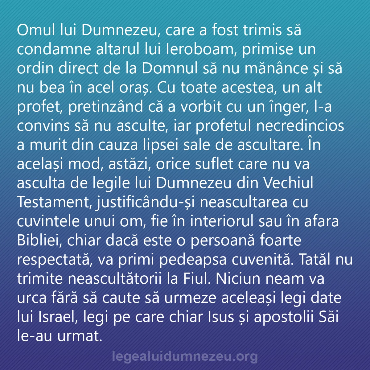 0155 - Postare despre Legea lui Dumnezeu: Omul lui Dumnezeu, care a fost trimis să condamne...