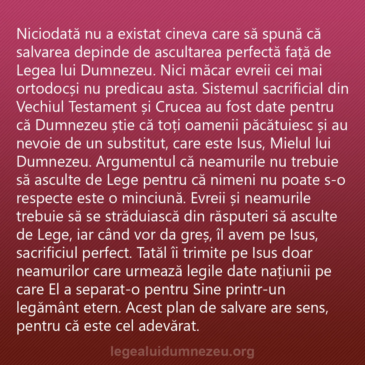 0159 - Postare despre Legea lui Dumnezeu: Niciodată nu a existat cineva care să spună că salvarea...