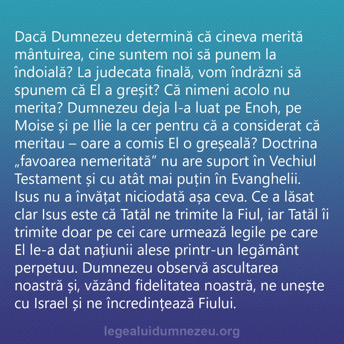 0175 - Postare despre Legea lui Dumnezeu: Dacă Dumnezeu determină că cineva merită mântuirea,...