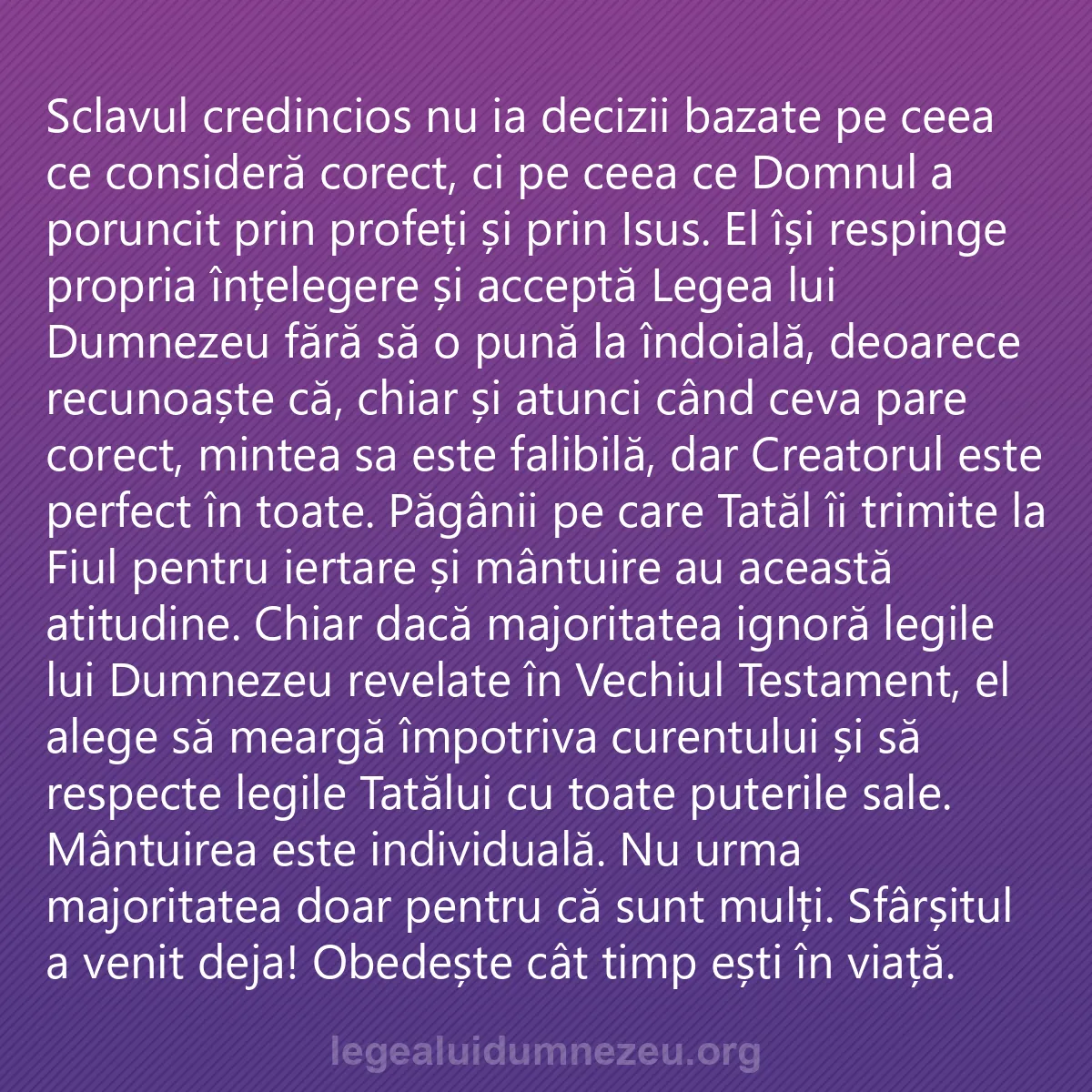 0191 - Postare despre Legea lui Dumnezeu: Sclavul credincios nu ia decizii bazate pe ceea ce...