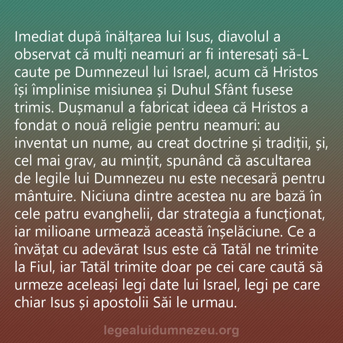 0193 - Postare despre Legea lui Dumnezeu: Imediat după înălțarea lui Isus, diavolul a observat...