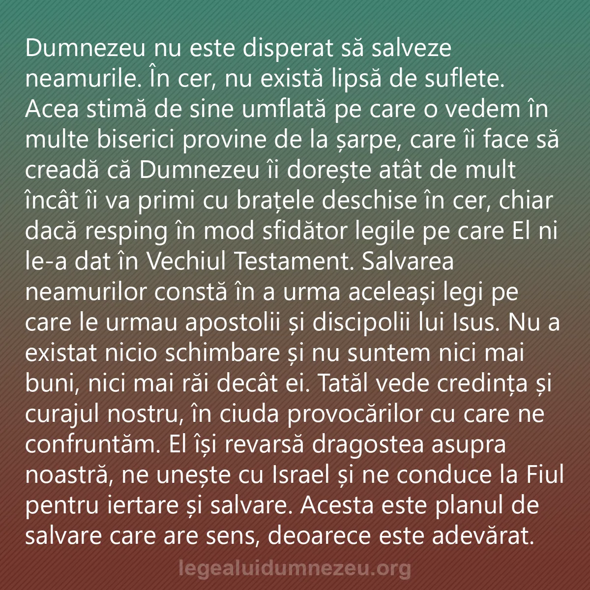 0213 - Postare despre Legea lui Dumnezeu: Dumnezeu nu este disperat să salveze neamurile. În...