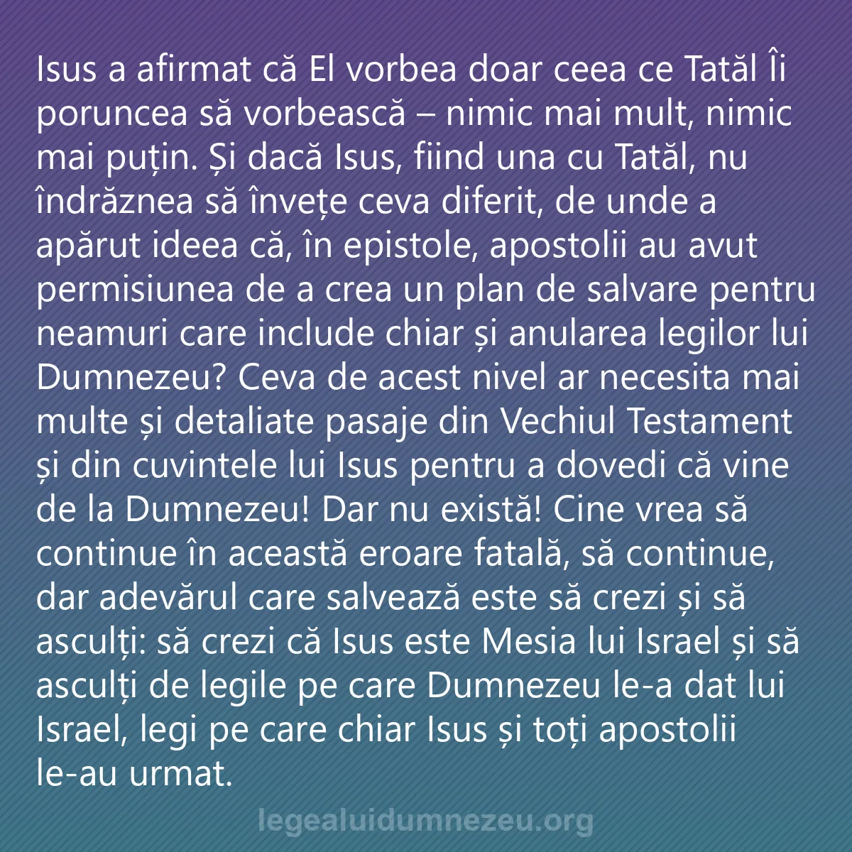 0222 - Postare despre Legea lui Dumnezeu: Isus a afirmat că El vorbea doar ceea ce Tatăl Îi...
