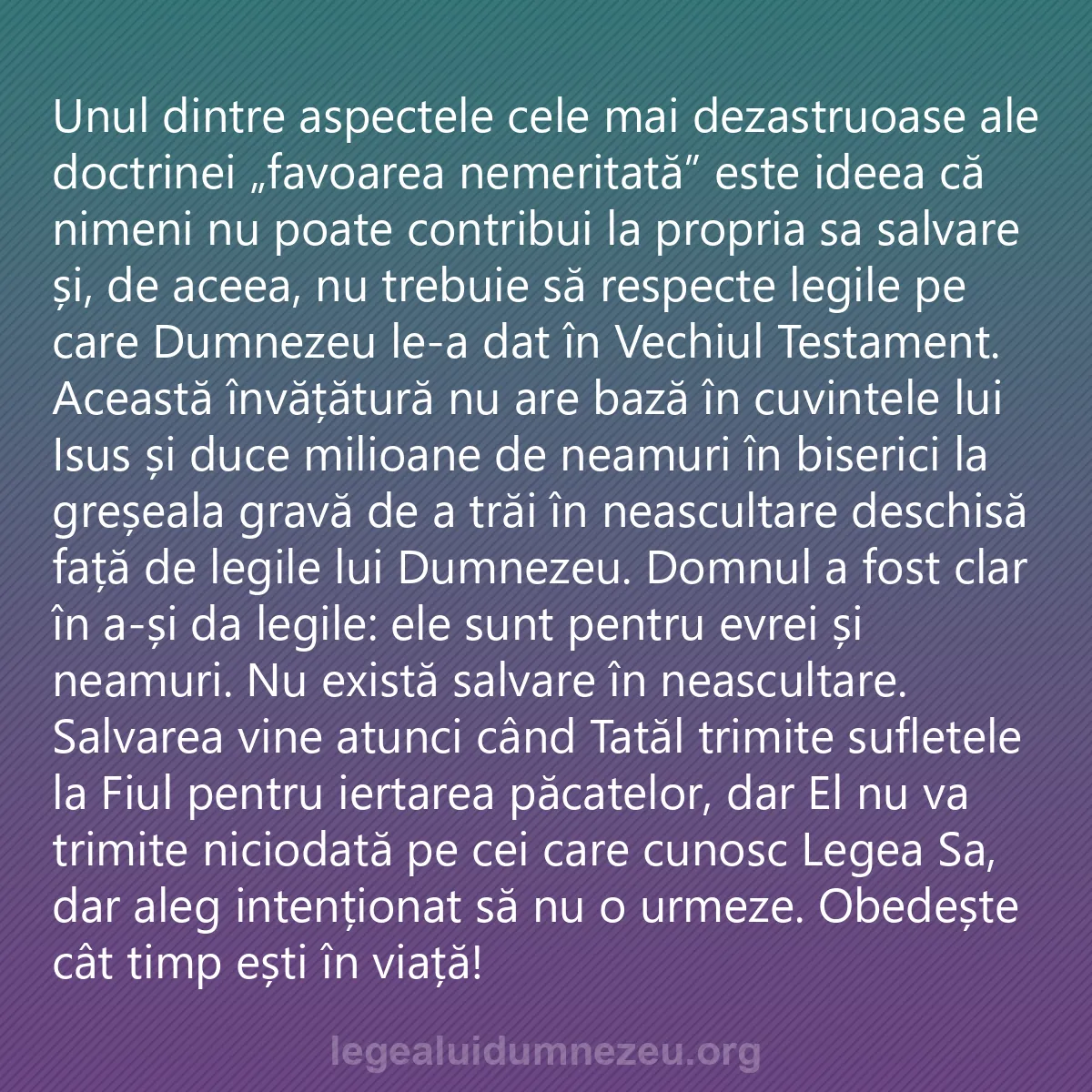 0224 - Postare despre Legea lui Dumnezeu: Unul dintre aspectele cele mai dezastruoase ale doctrinei...
