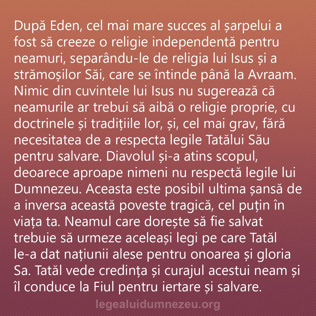 0226 - Postare despre Legea lui Dumnezeu: După Eden, cel mai mare succes al șarpelui a fost...