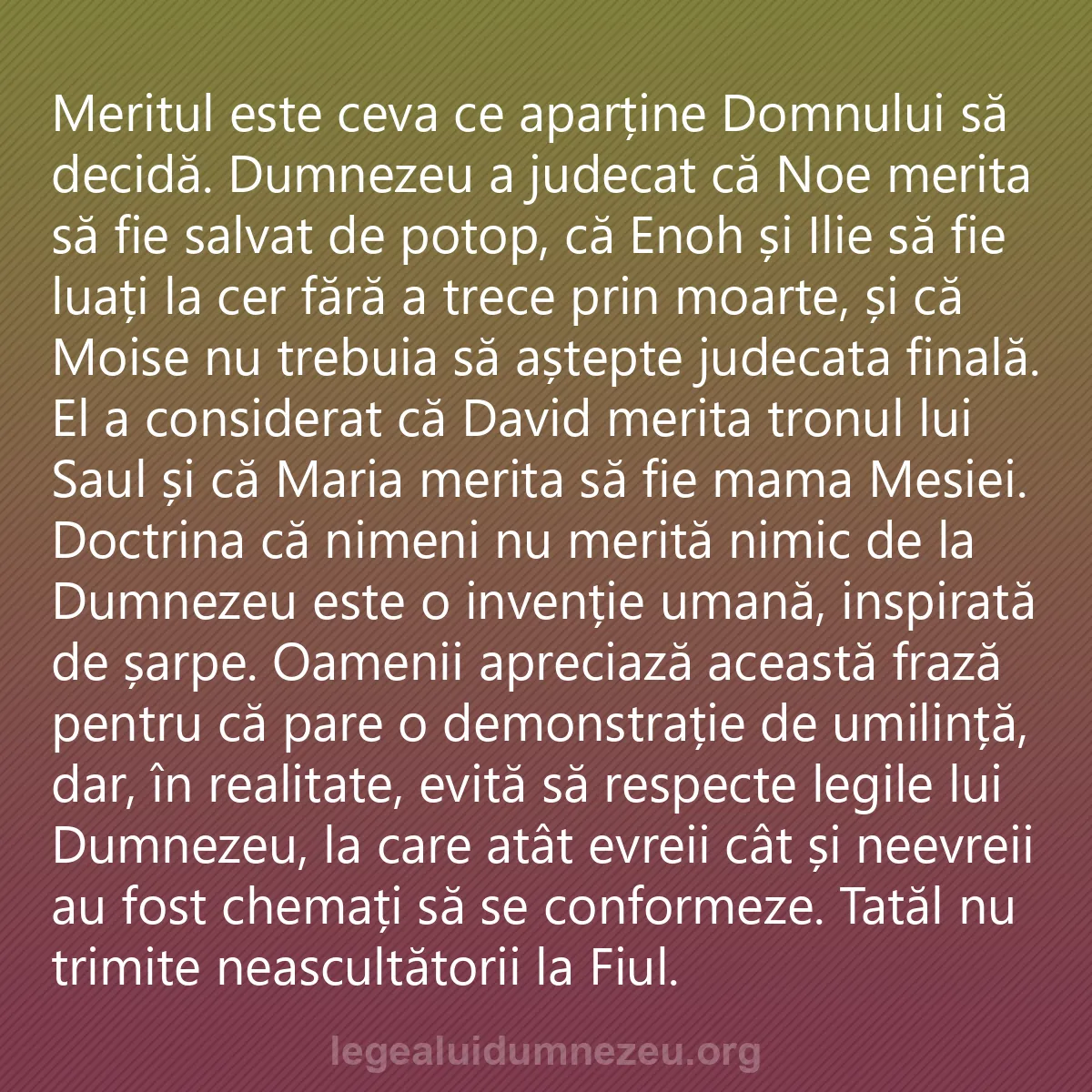 0228 - Postare despre Legea lui Dumnezeu: Meritul este ceva ce aparține Domnului să decidă....