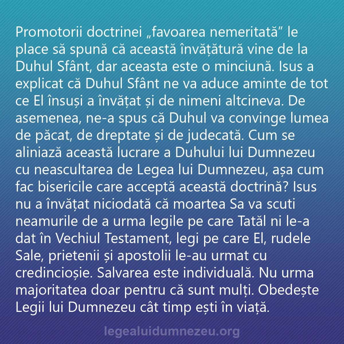 0235 - Postare despre Legea lui Dumnezeu: Promotorii doctrinei „favoarea nemeritată” le place...