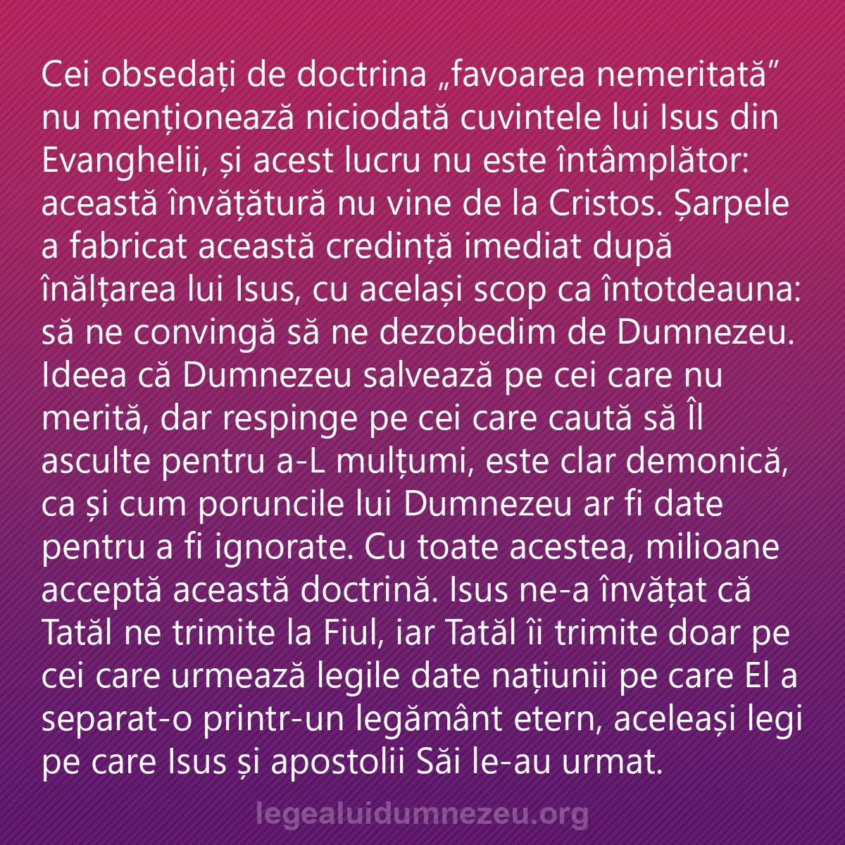 0241 - Postare despre Legea lui Dumnezeu: Cei obsedați de doctrina „favoarea nemeritată” nu...