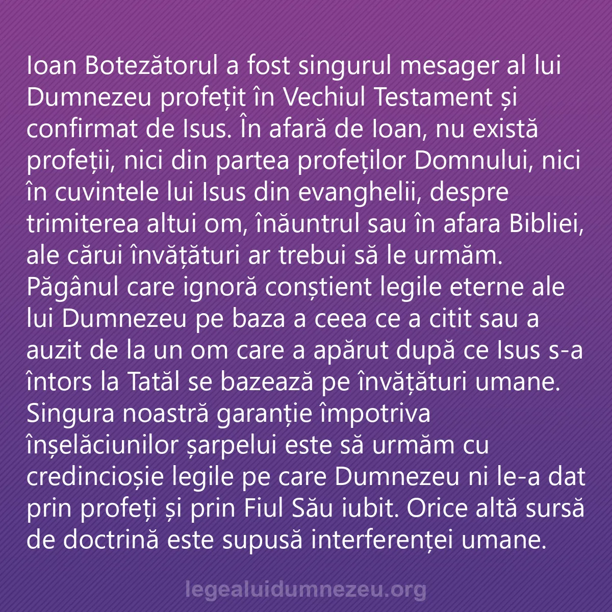 0251 - Postare despre Legea lui Dumnezeu: Ioan Botezătorul a fost singurul mesager al lui Dumnezeu...