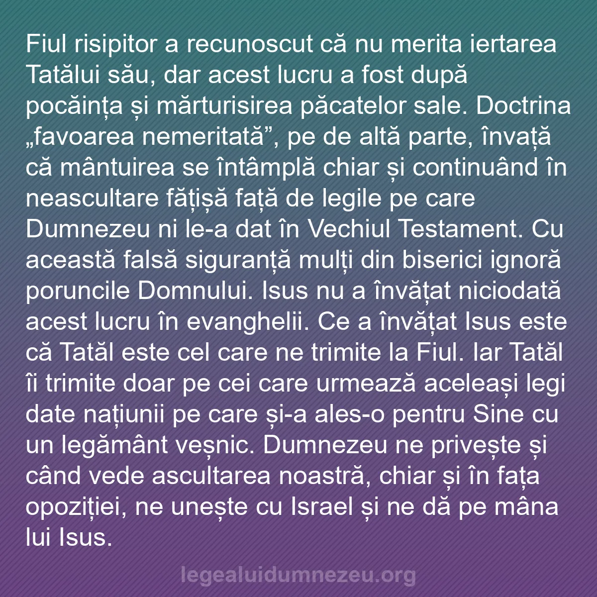 b0004 - Postare despre Legea lui Dumnezeu: Fiul risipitor a recunoscut că nu merita iertarea Tatălui său,...