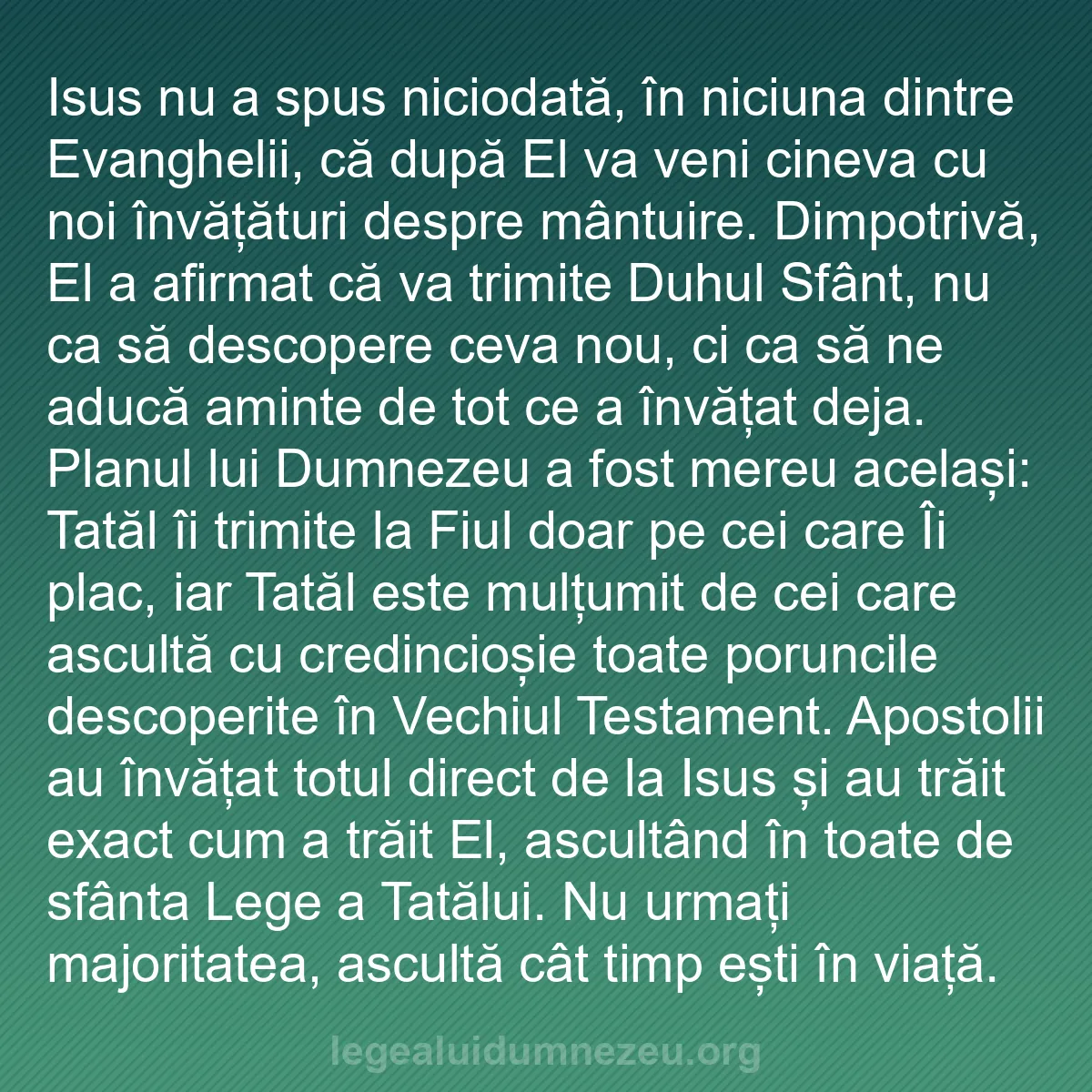 b0005 - Postare despre Legea lui Dumnezeu: Isus nu a spus niciodată, în niciuna dintre Evanghelii, că după...