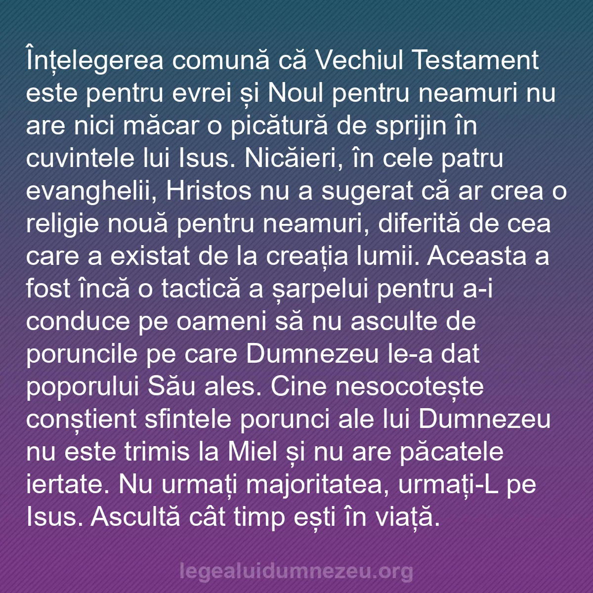 b0014 - Postare despre Legea lui Dumnezeu: Înțelegerea comună că Vechiul Testament este pentru evrei și...
