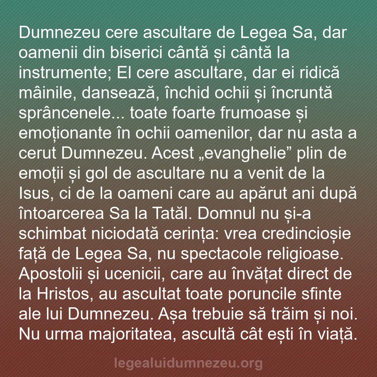 b0033 - Postare despre Legea lui Dumnezeu: Dumnezeu cere ascultare de Legea Sa, dar oamenii din biserici...