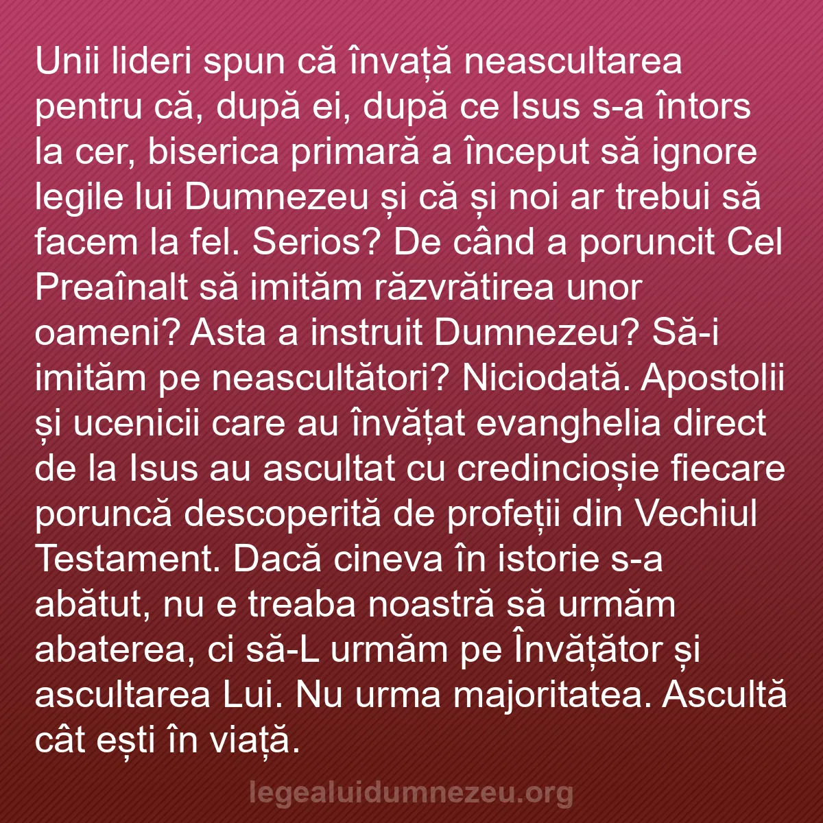 b0039 - Postare despre Legea lui Dumnezeu: Unii lideri spun că învață neascultarea pentru că, după ei,...