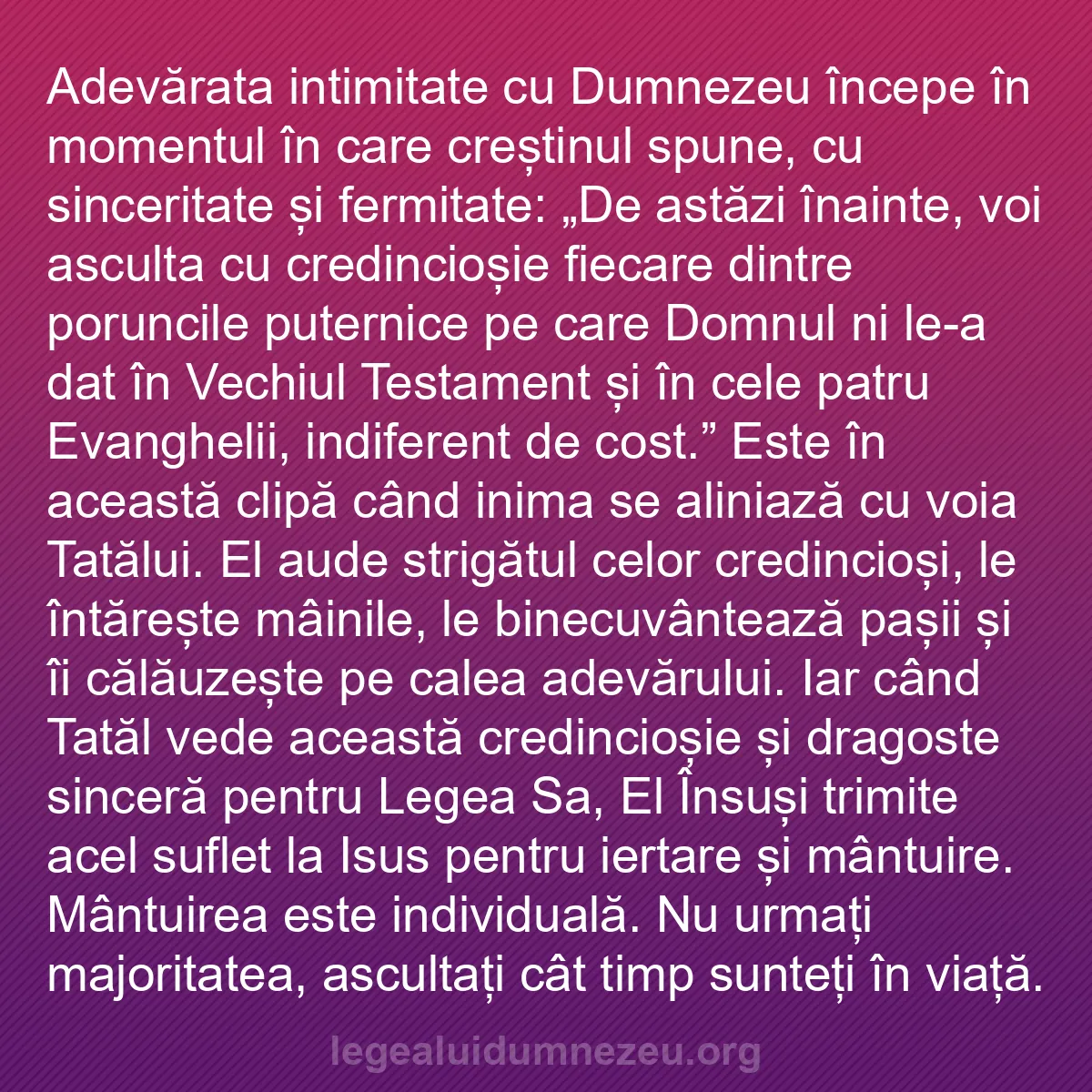 b0041 - Postare despre Legea lui Dumnezeu: Adevărata intimitate cu Dumnezeu începe în momentul în care...