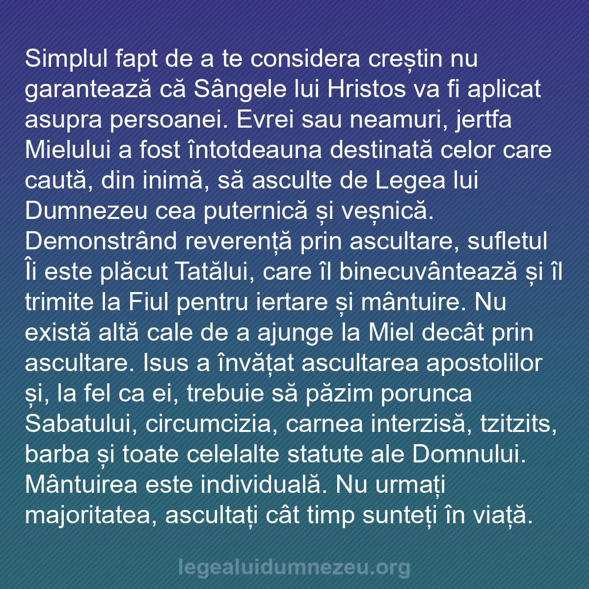 b0057 - Postare despre Legea lui Dumnezeu: Simplul fapt de a te considera creștin nu garantează că Sângele...