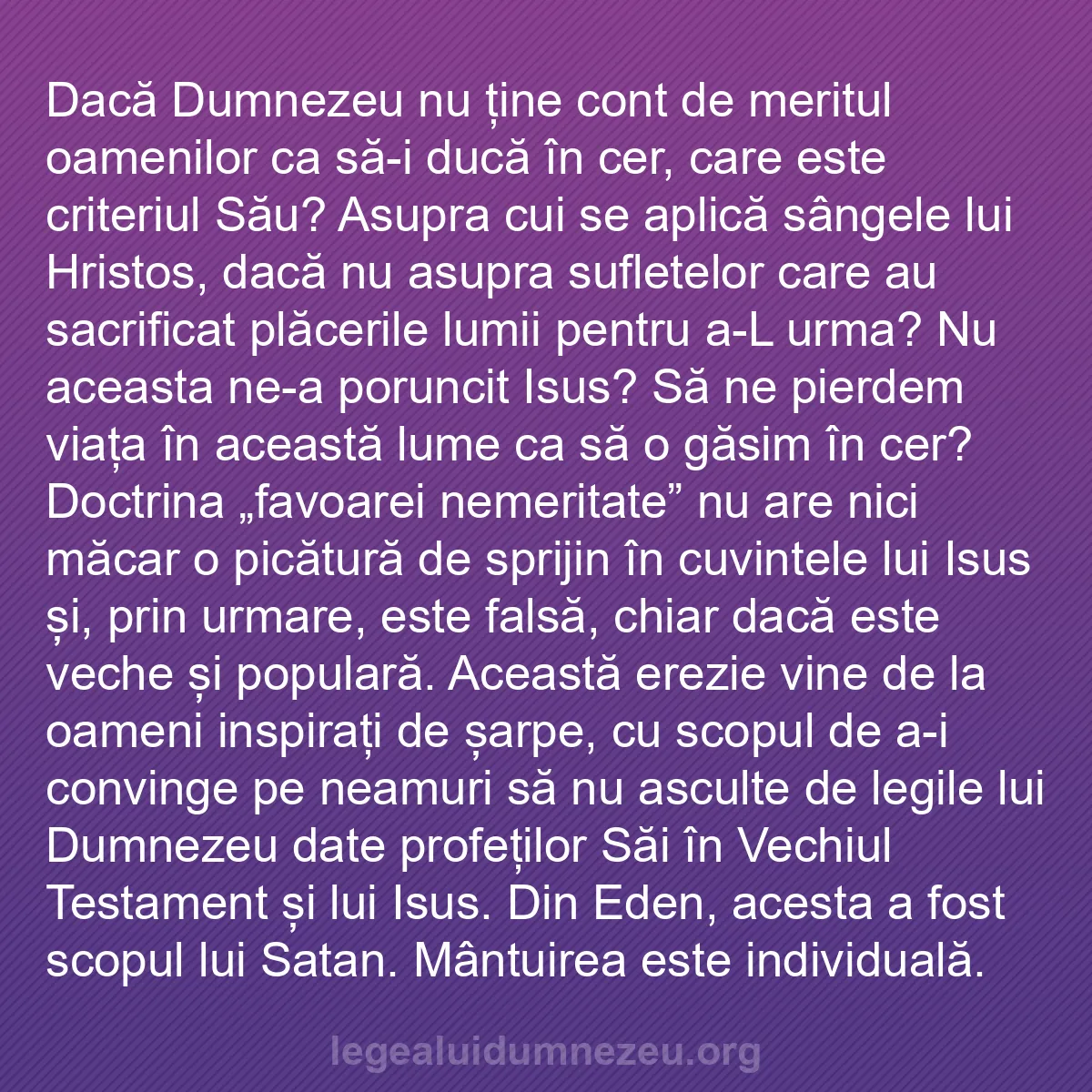 b0071 - Postare despre Legea lui Dumnezeu: Dacă Dumnezeu nu ține cont de meritul oamenilor ca să-i ducă...