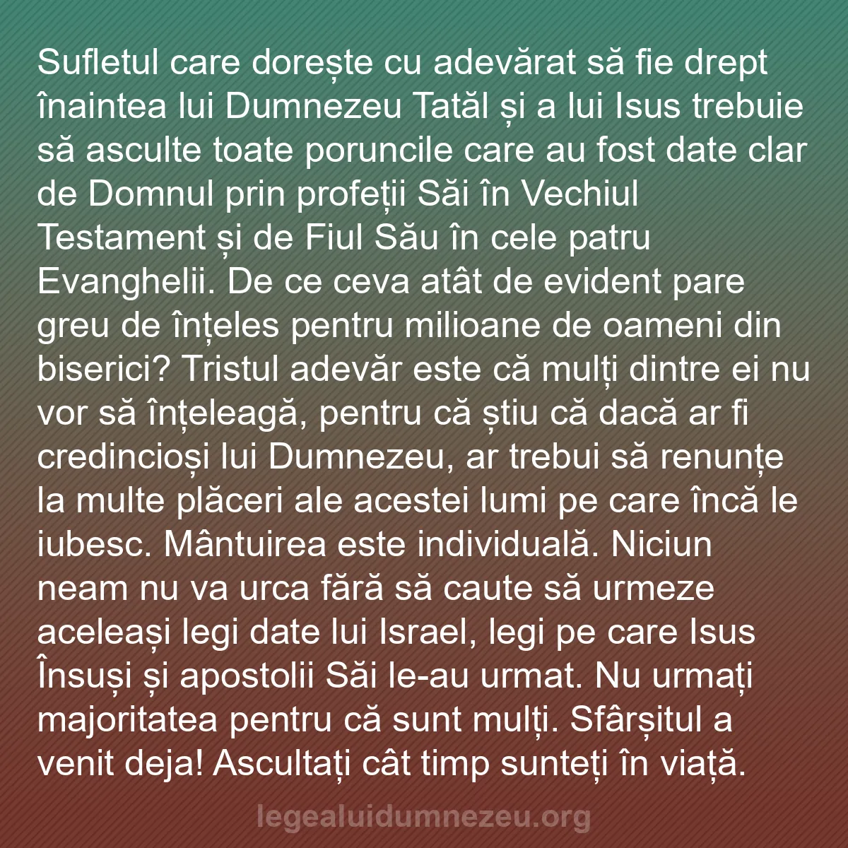 b0073 - Postare despre Legea lui Dumnezeu: Sufletul care dorește cu adevărat să fie drept înaintea lui...