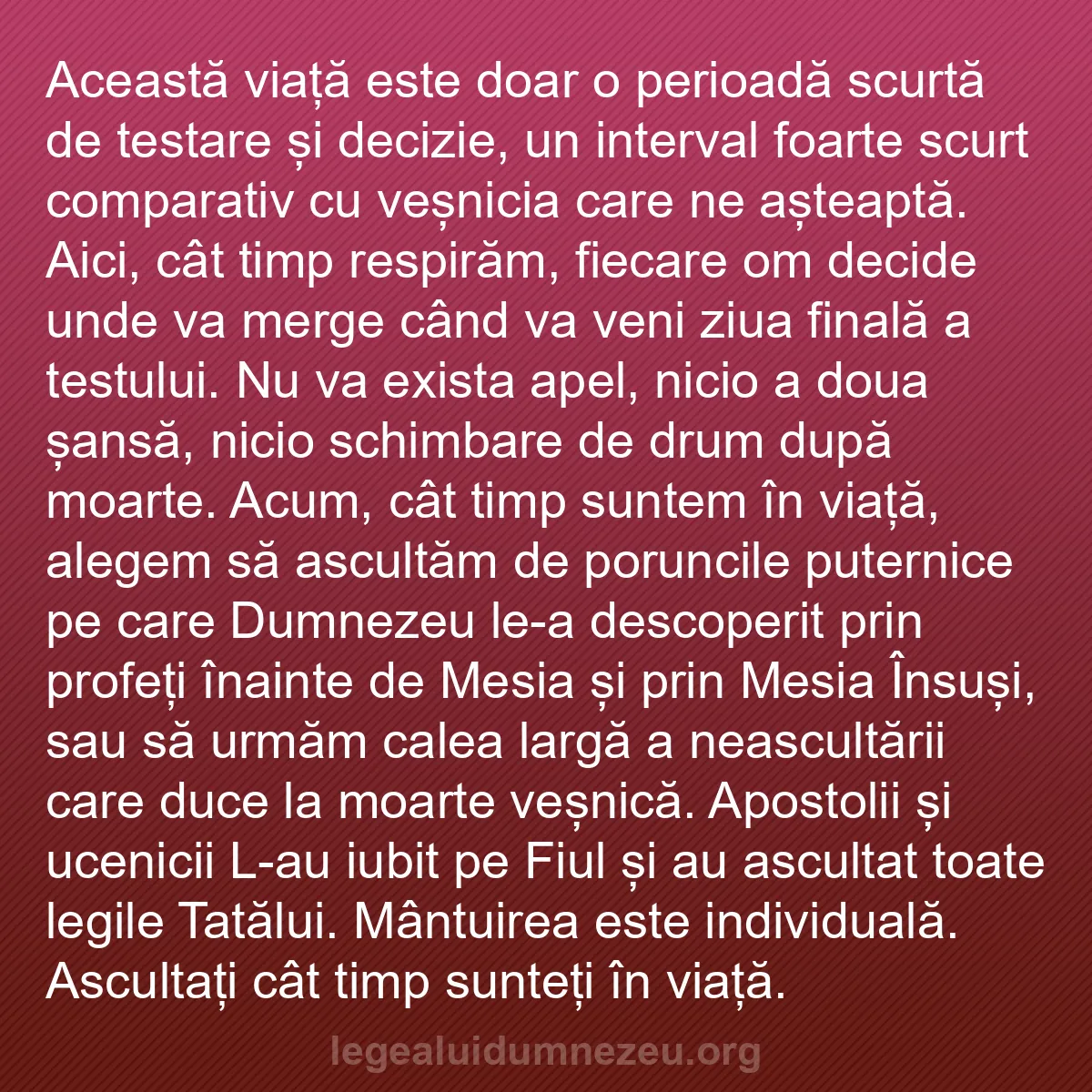 b0079 - Postare despre Legea lui Dumnezeu: Această viață este doar o perioadă scurtă de testare și decizie,...