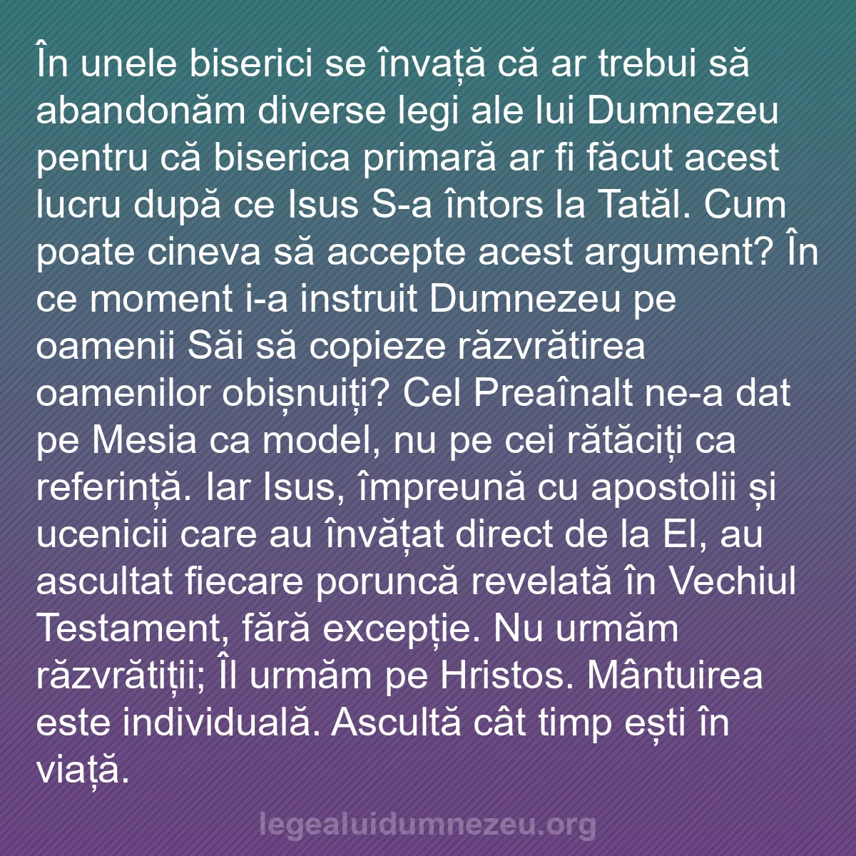 b0084 - Postare despre Legea lui Dumnezeu: În unele biserici se învață că ar trebui să abandonăm diverse...