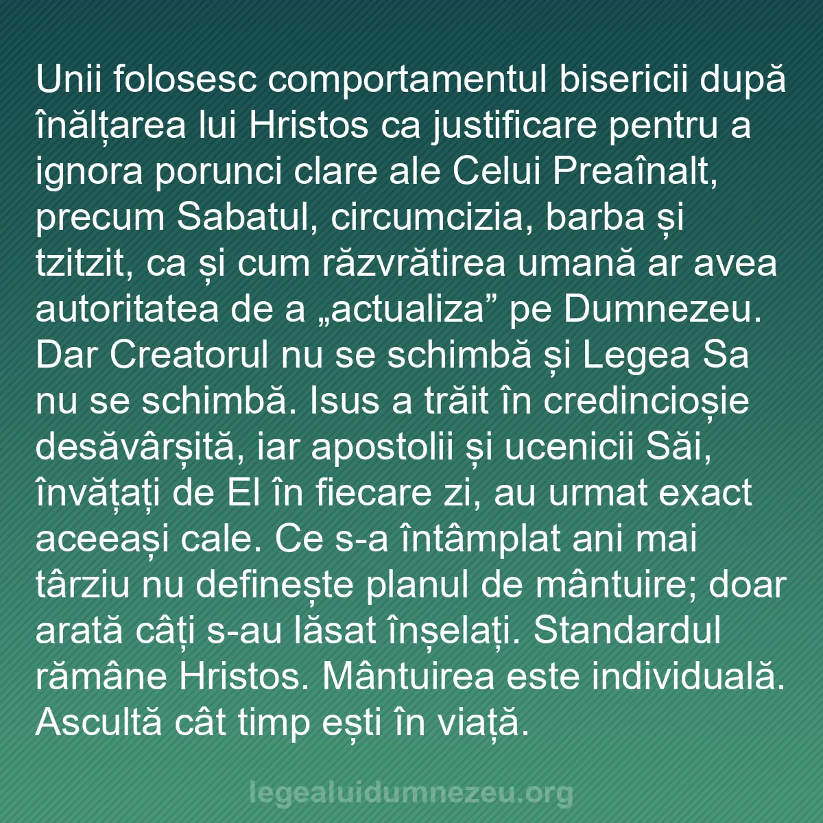 b0085 - Postare despre Legea lui Dumnezeu: Unii folosesc comportamentul bisericii după înălțarea lui Hristos...