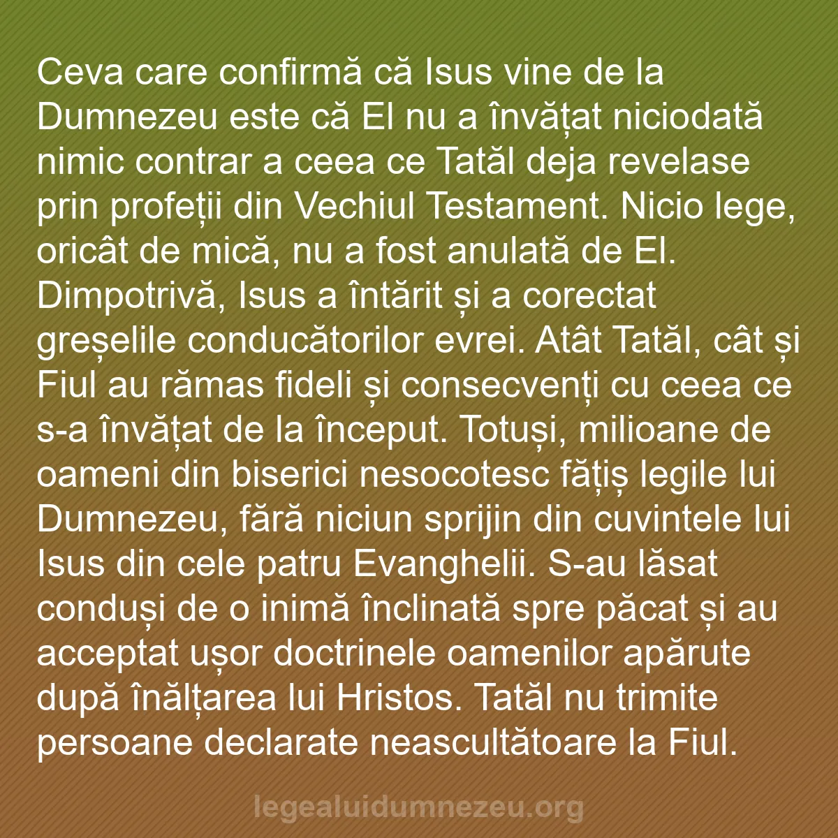 b0109 - Postare despre Legea lui Dumnezeu: Ceva care confirmă că Isus vine de la Dumnezeu este că El nu...