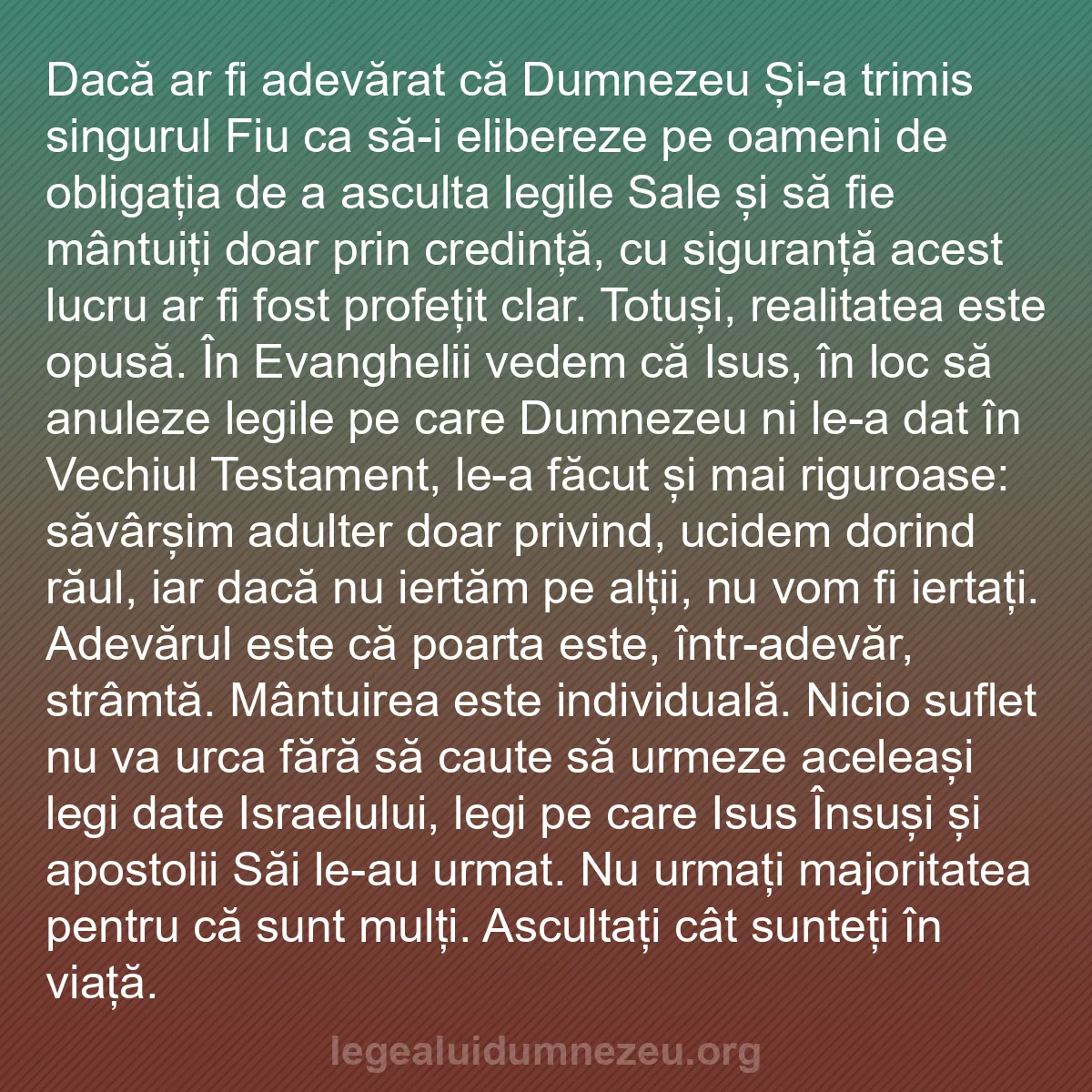 b0113 - Postare despre Legea lui Dumnezeu: Dacă ar fi adevărat că Dumnezeu Și-a trimis singurul Fiu ca...