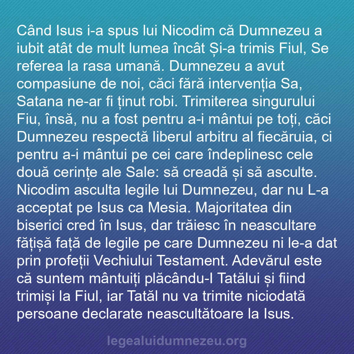 b0115 - Postare despre Legea lui Dumnezeu: Când Isus i-a spus lui Nicodim că Dumnezeu a iubit atât de mult...